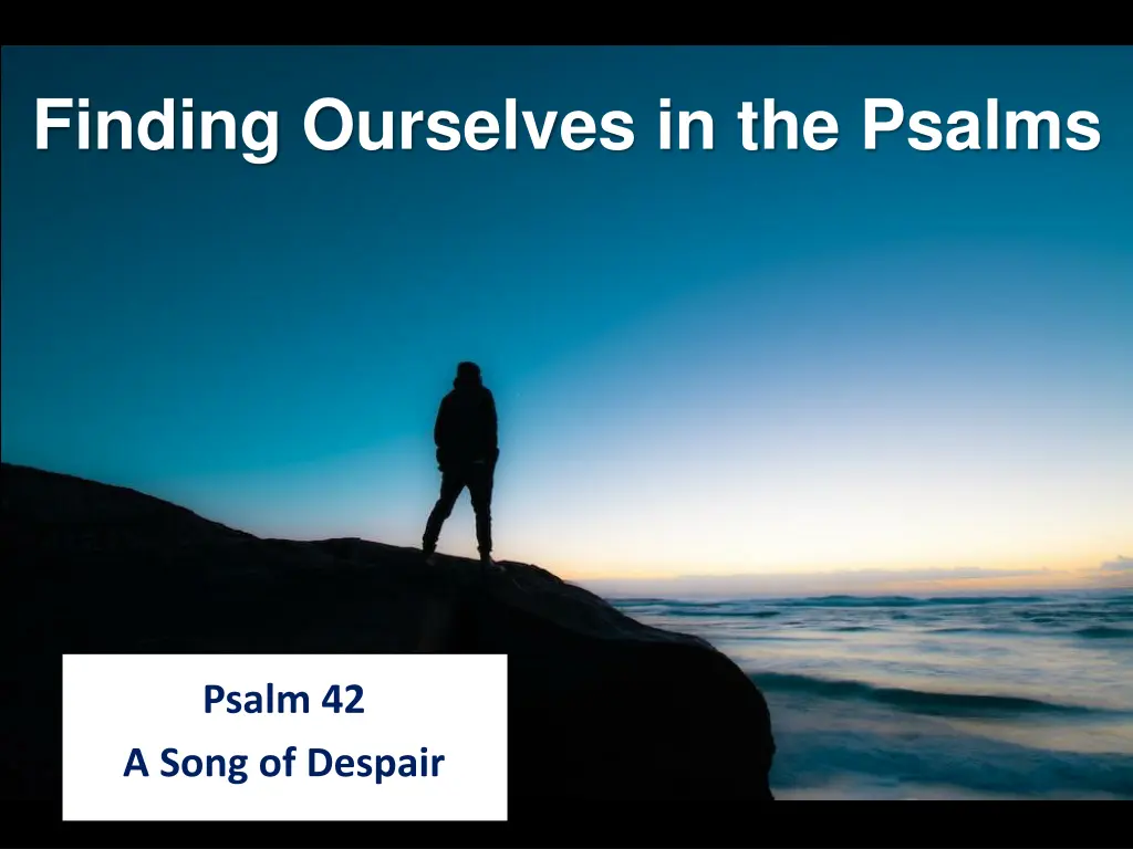 finding ourselves in the psalms
