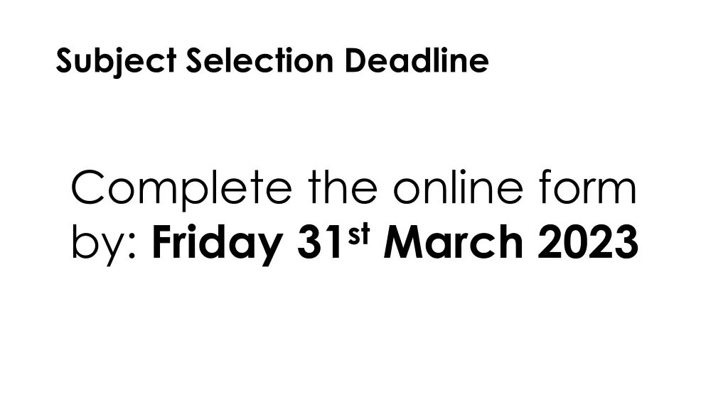 subject selection deadline