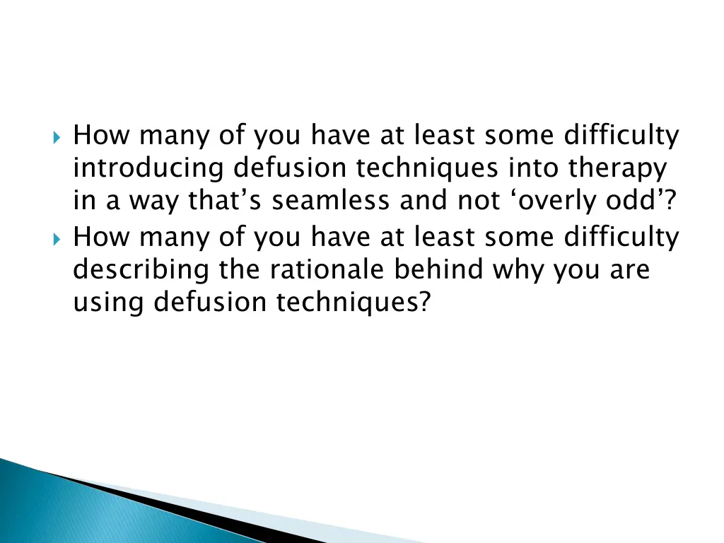 how many of you have at least some difficulty