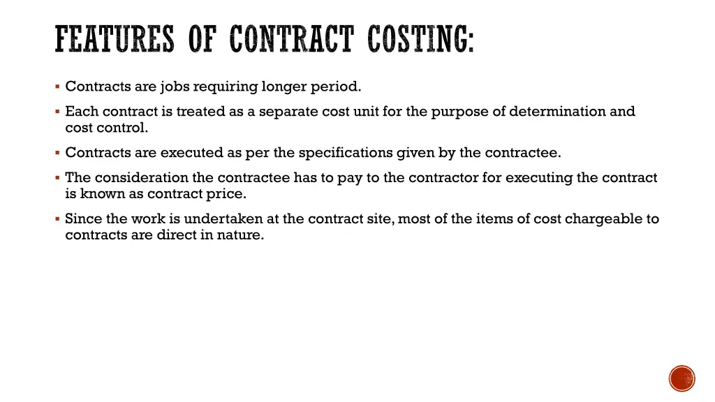 features of contract costing