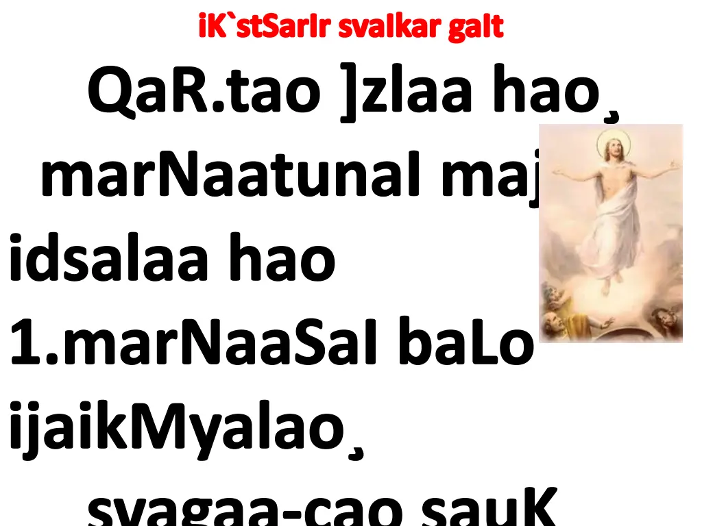 ik stsarir svaikar gait qar tao zlaa