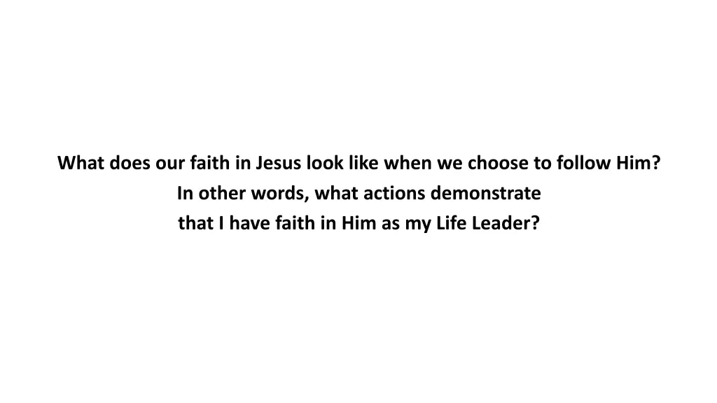 what does our faith in jesus look like when