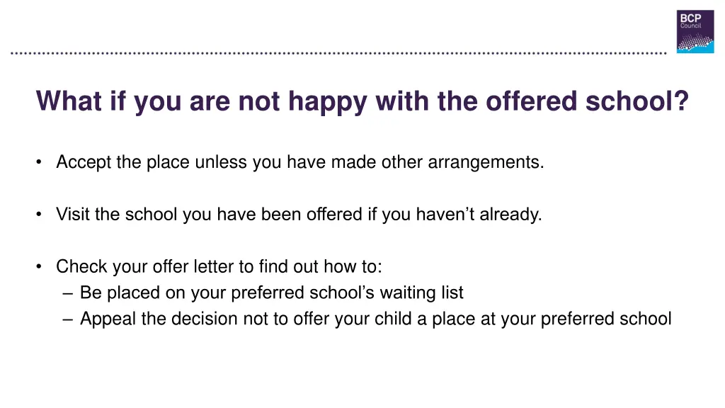what if you are not happy with the offered school