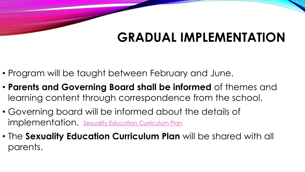 gradual implementation