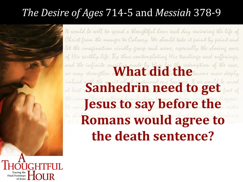 the desire of ages 714 5 and messiah 378 9