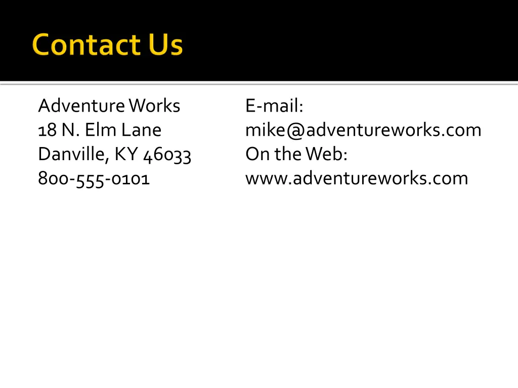 adventure works 18 n elm lane danville ky 46033