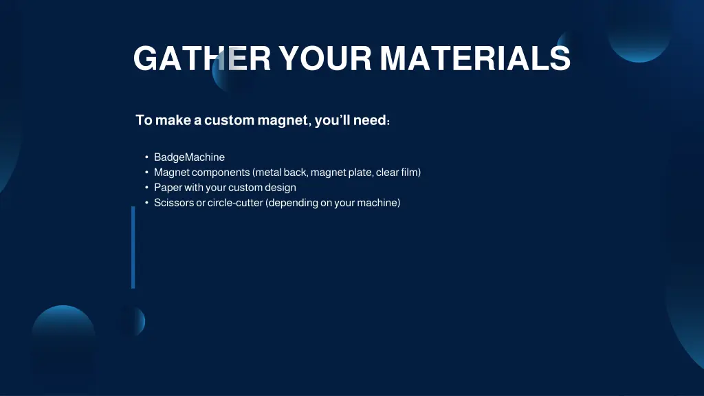 gather your materials