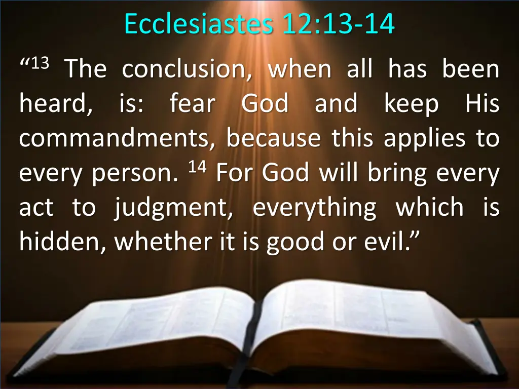 ecclesiastes 12 13 14 13 the conclusion when
