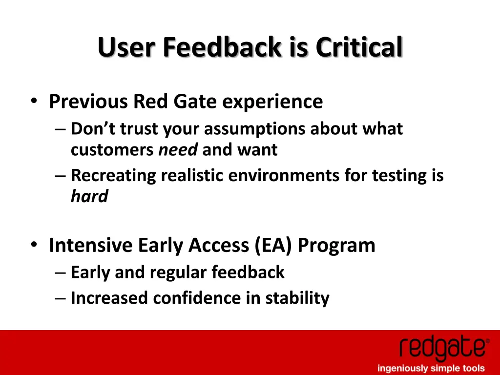 user feedback is critical