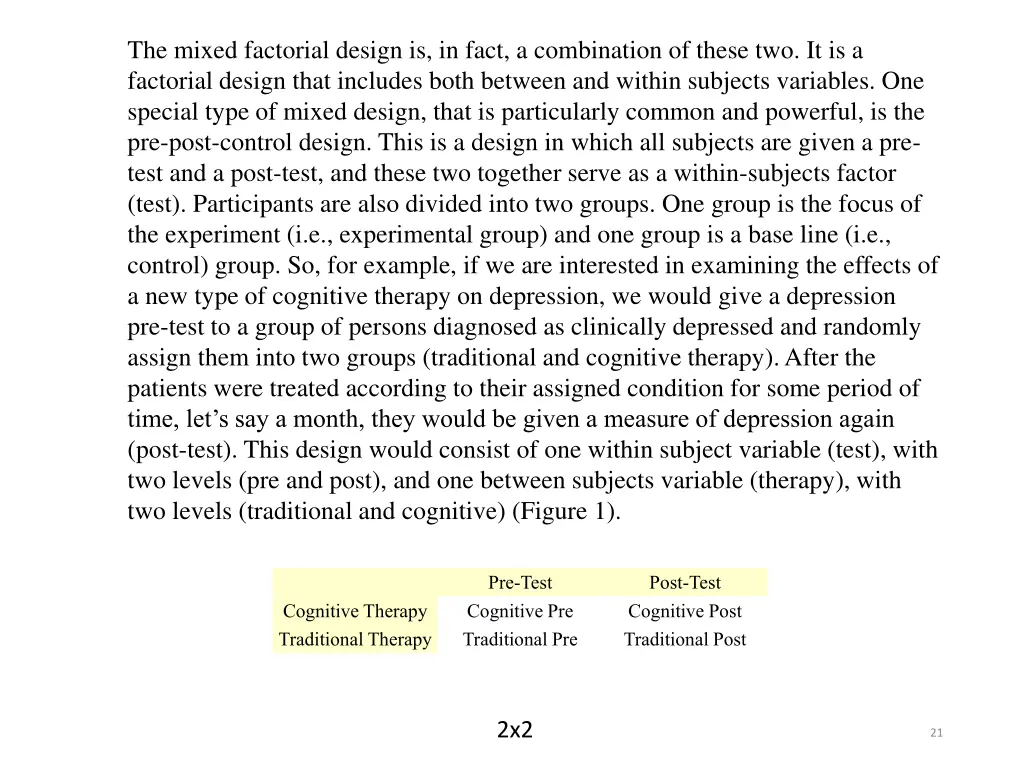 the mixed factorial design is in fact