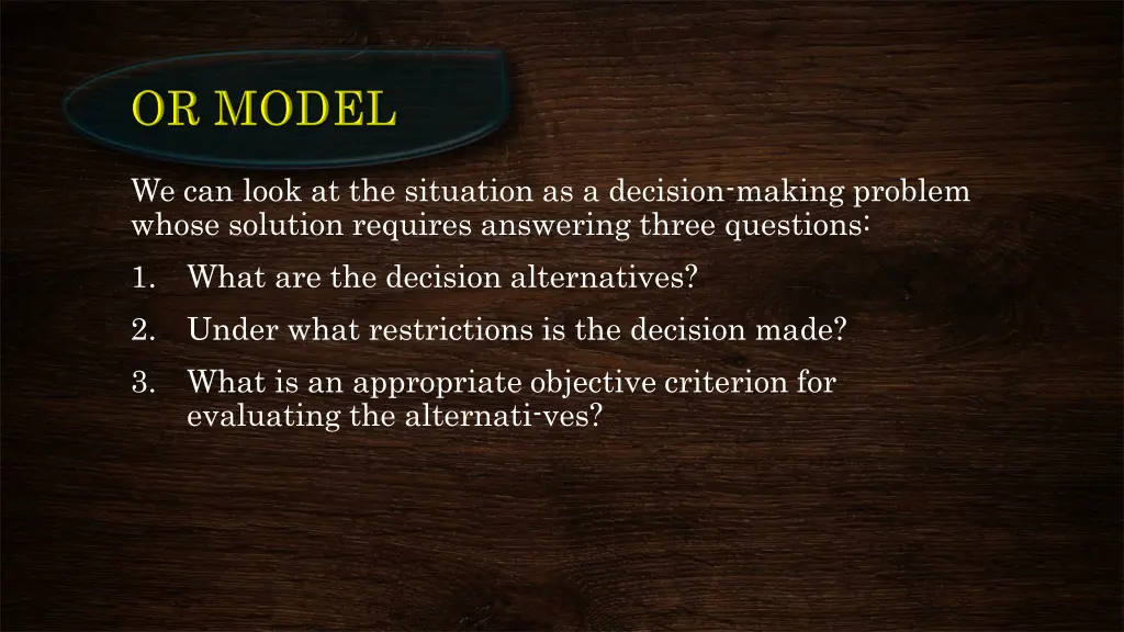 we can look at the situation as a decision making
