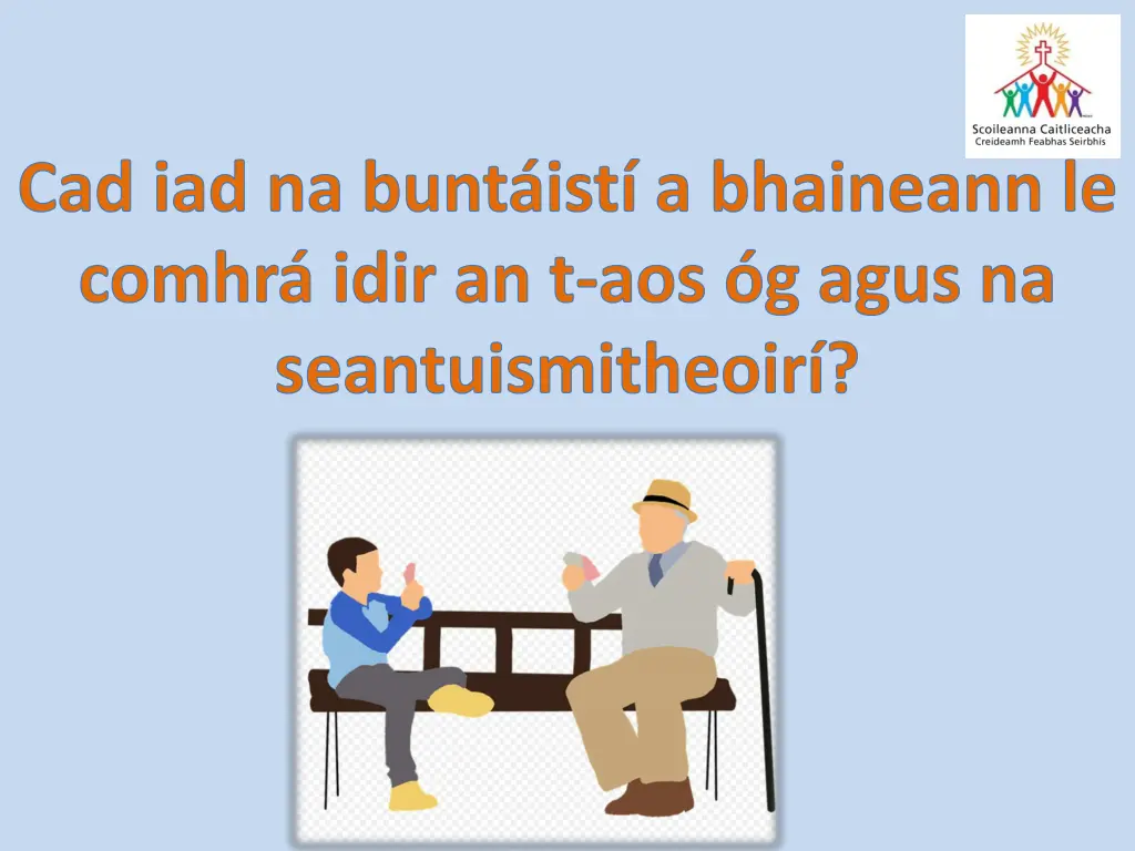 cad iad na bunt ist a bhaineann le comhr idir
