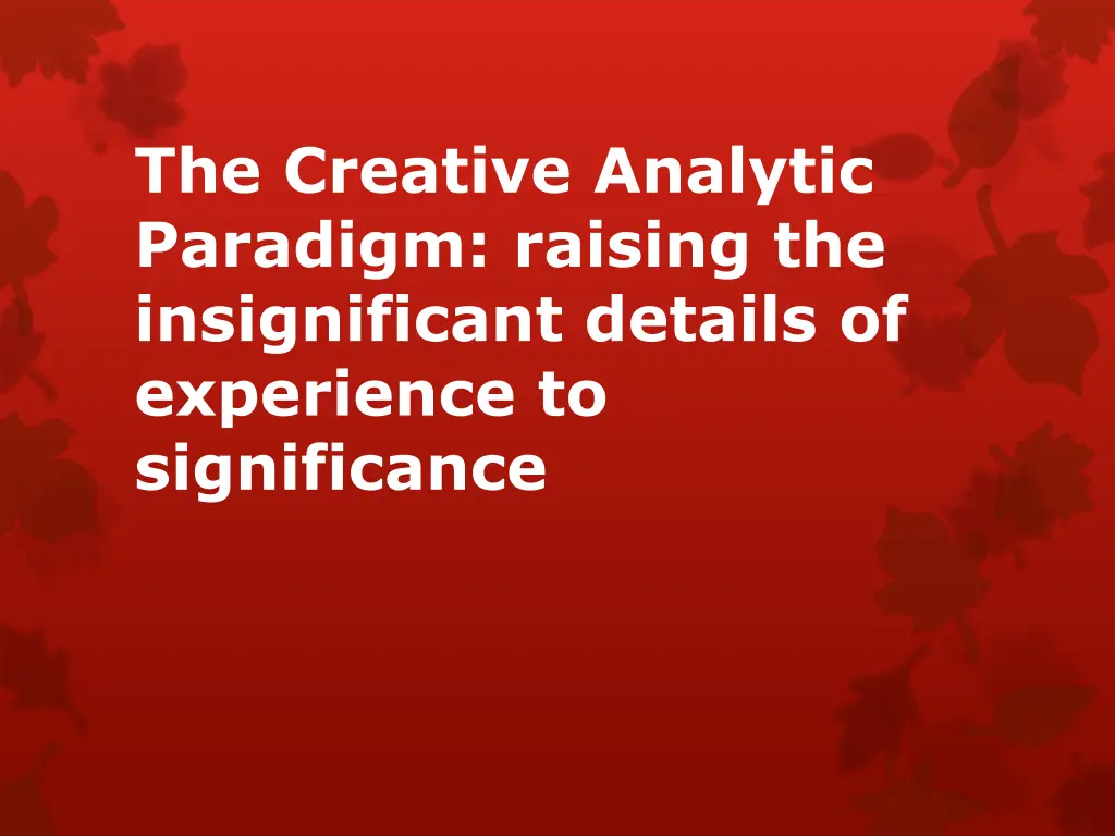 the creative analytic paradigm raising
