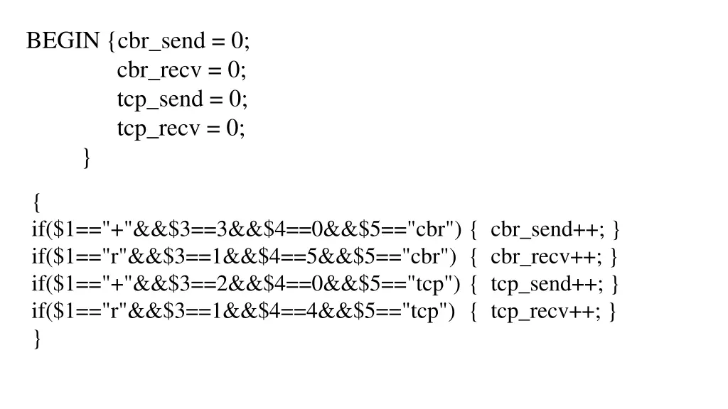 begin cbr send 0 cbr recv 0 tcp send 0 tcp recv 0
