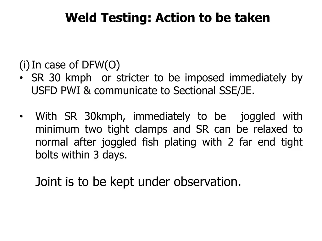 weld testing action to be taken