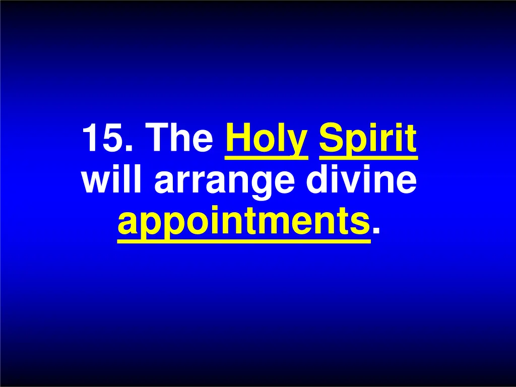 15 the holy spirit will arrange divine