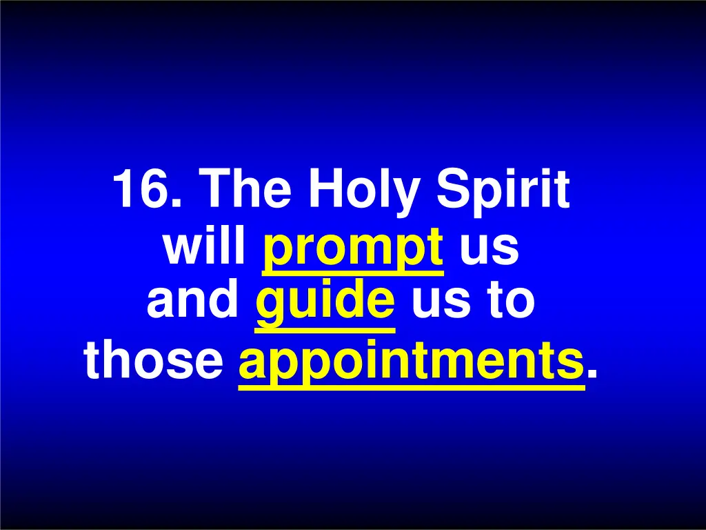 16 the holy spirit will prompt us and guide