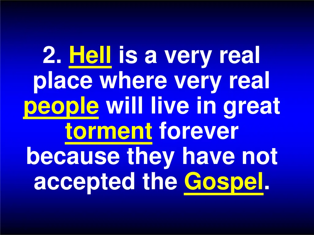 2 hell is a very real place where very real