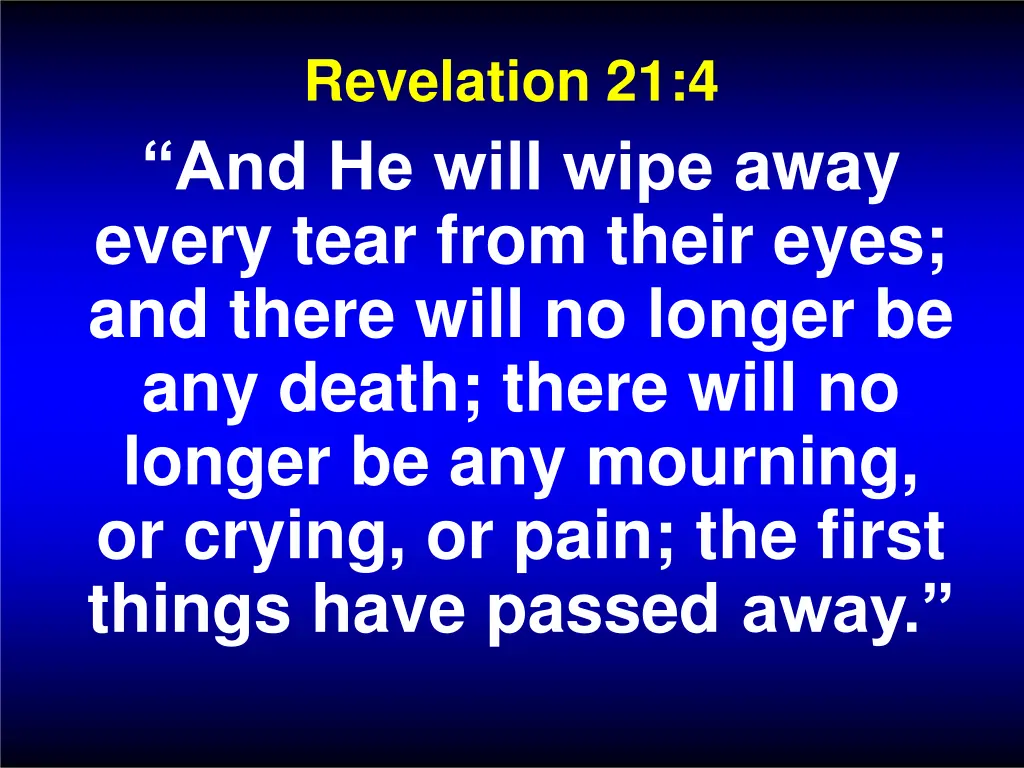 revelation 21 4 and he will wipe away every tear