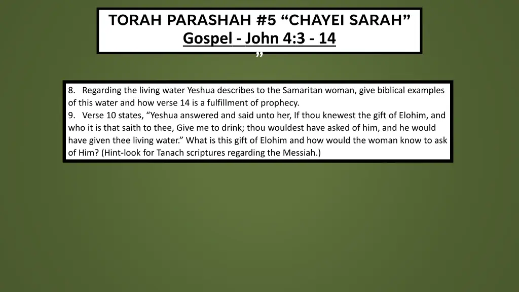torah parashah 5 chayei sarah gospel john 4 3 14 1