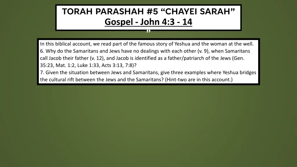 torah parashah 5 chayei sarah gospel john 4 3 14