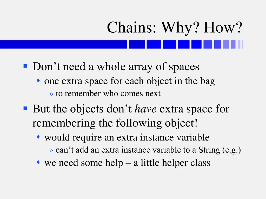 chains why how