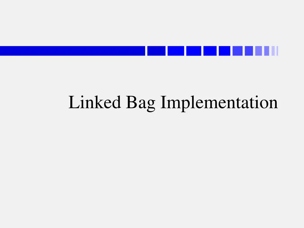 linked bag implementation