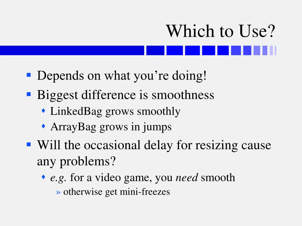 which to use
