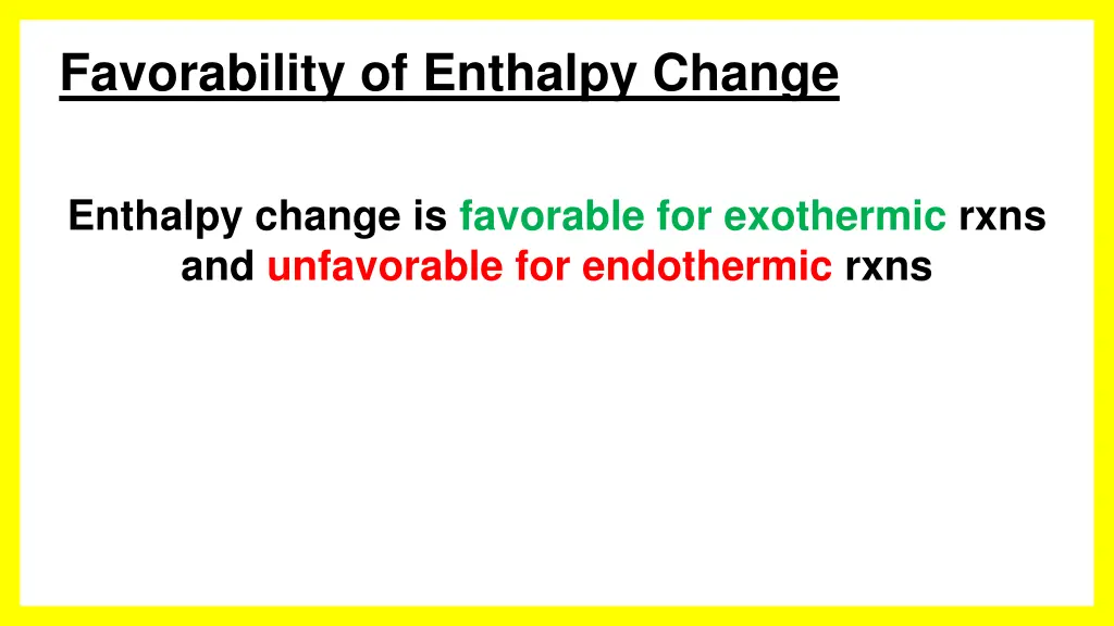 favorability of enthalpy change