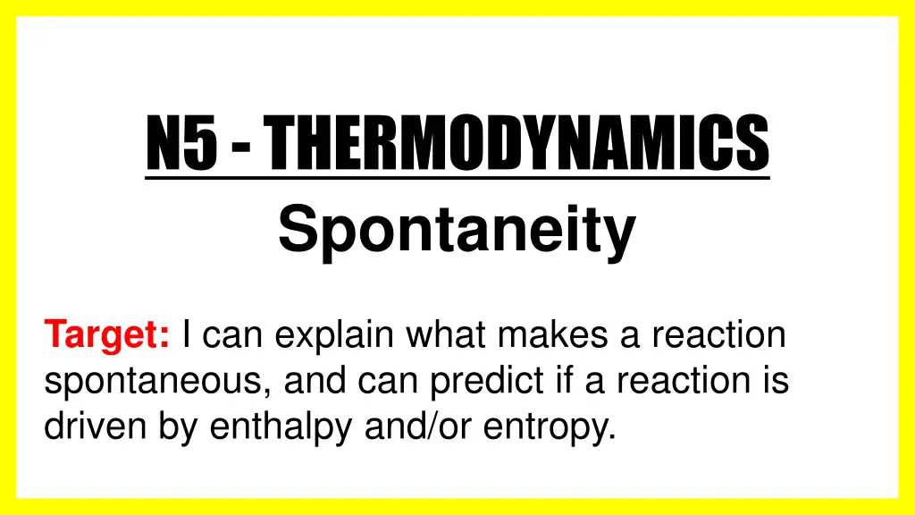 n5 thermodynamics spontaneity 1