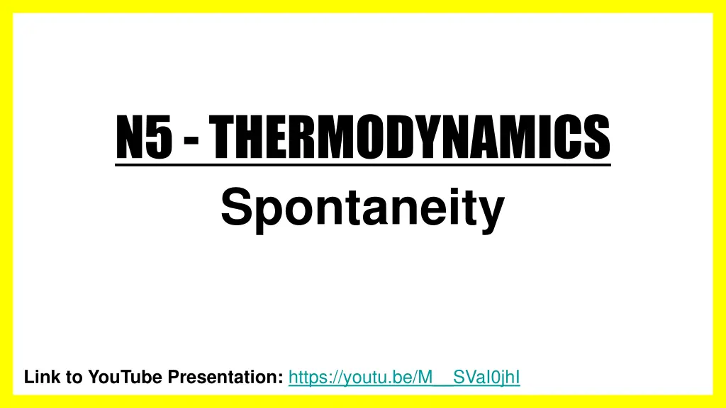 n5 thermodynamics spontaneity