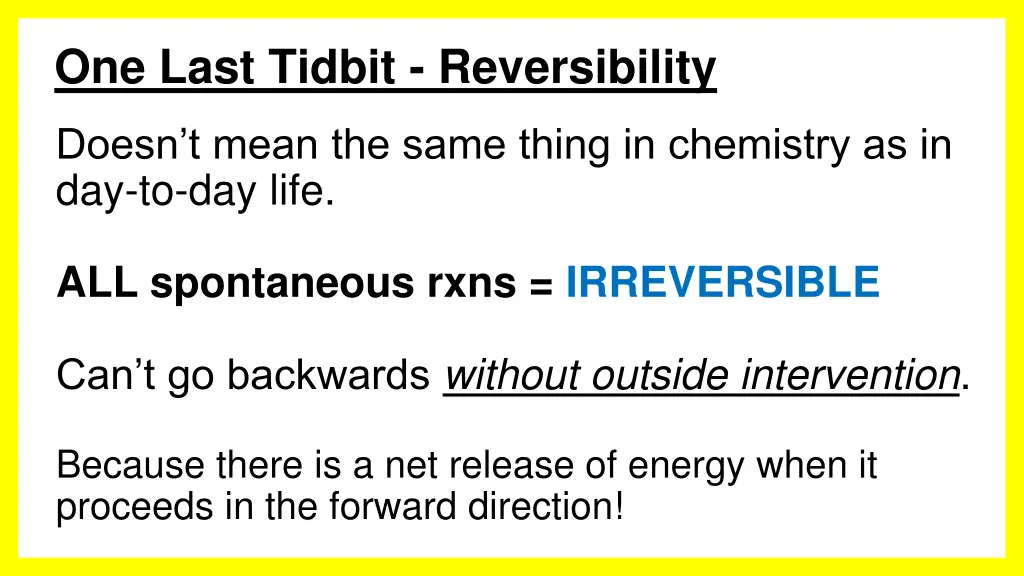 one last tidbit reversibility