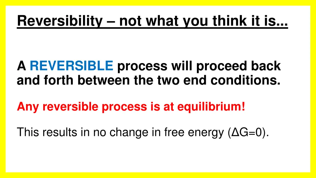 reversibility not what you think it is