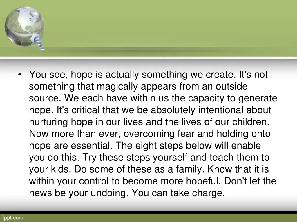 you see hope is actually something we create