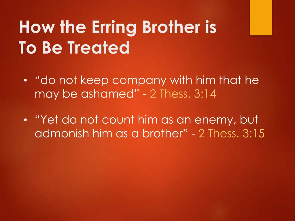 how the erring brother is to be treated