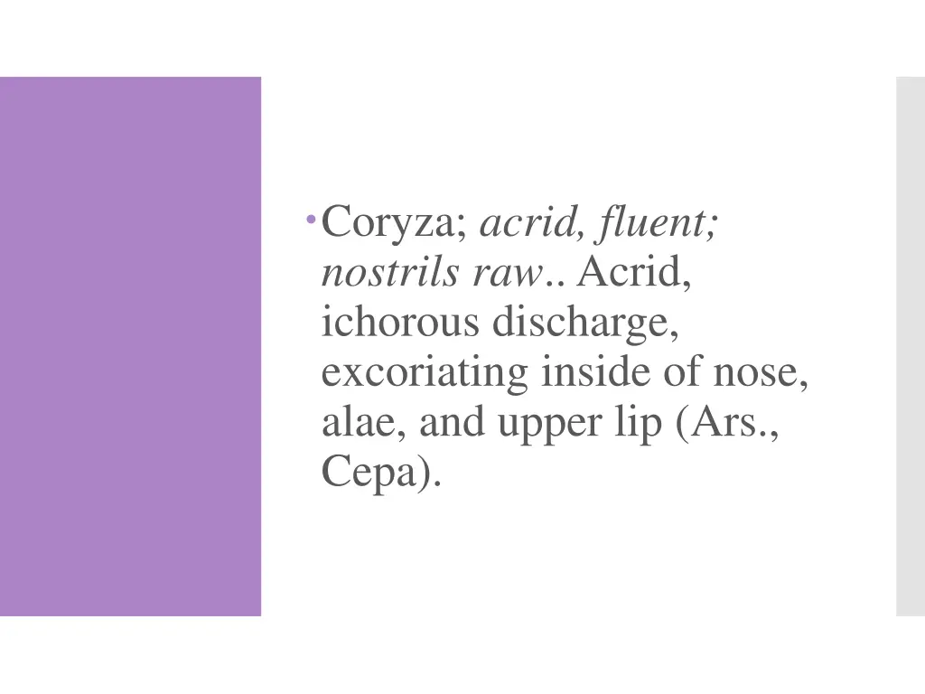 coryza acrid fluent nostrils raw acrid ichorous
