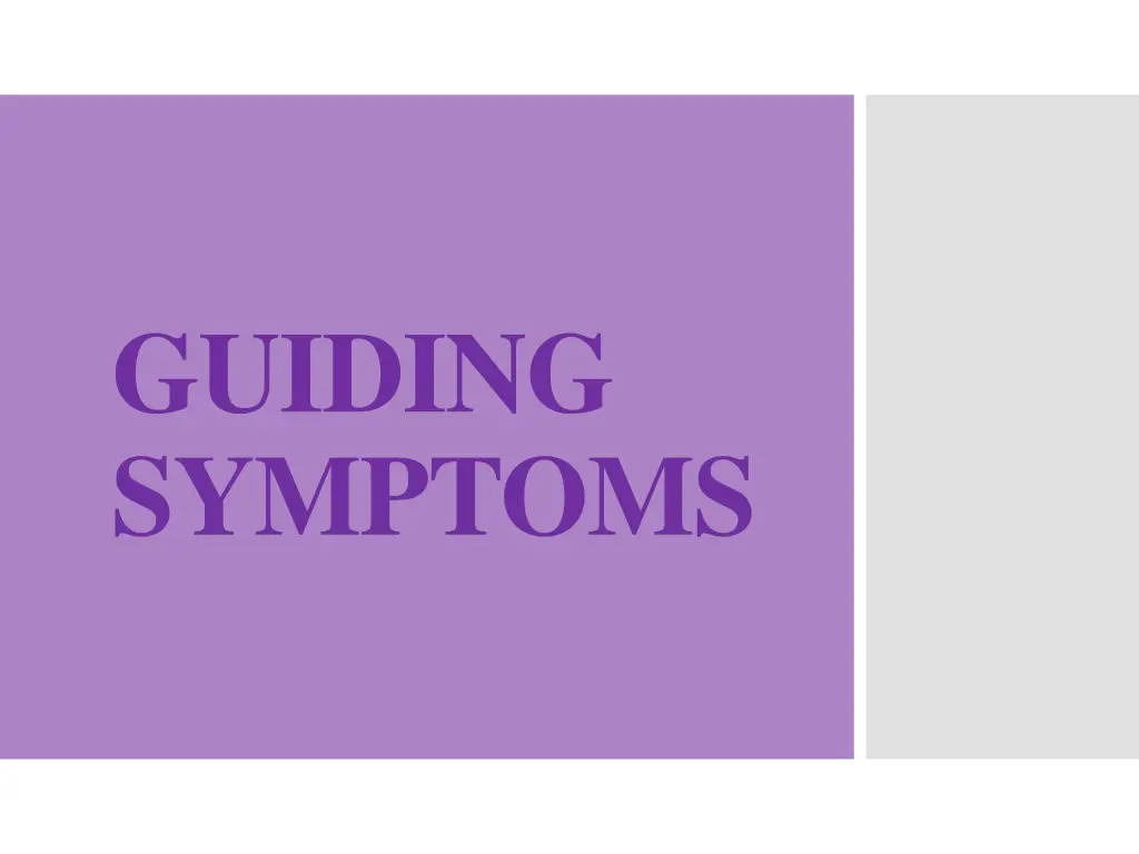 guiding symptoms