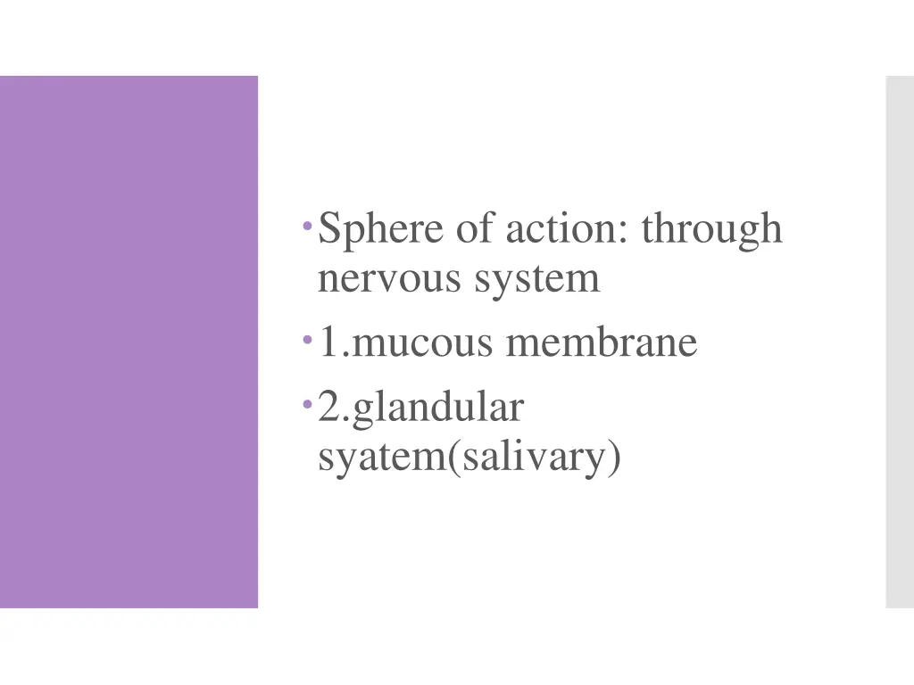 sphere of action through nervous system 1 mucous