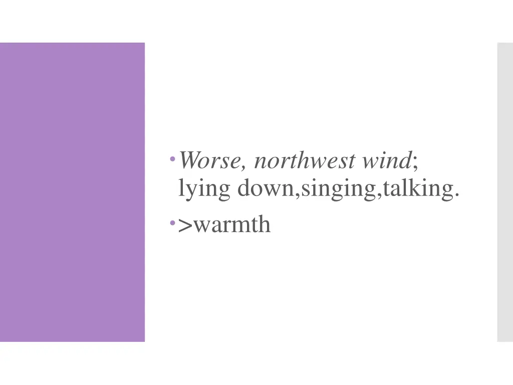worse northwest wind lying down singing talking