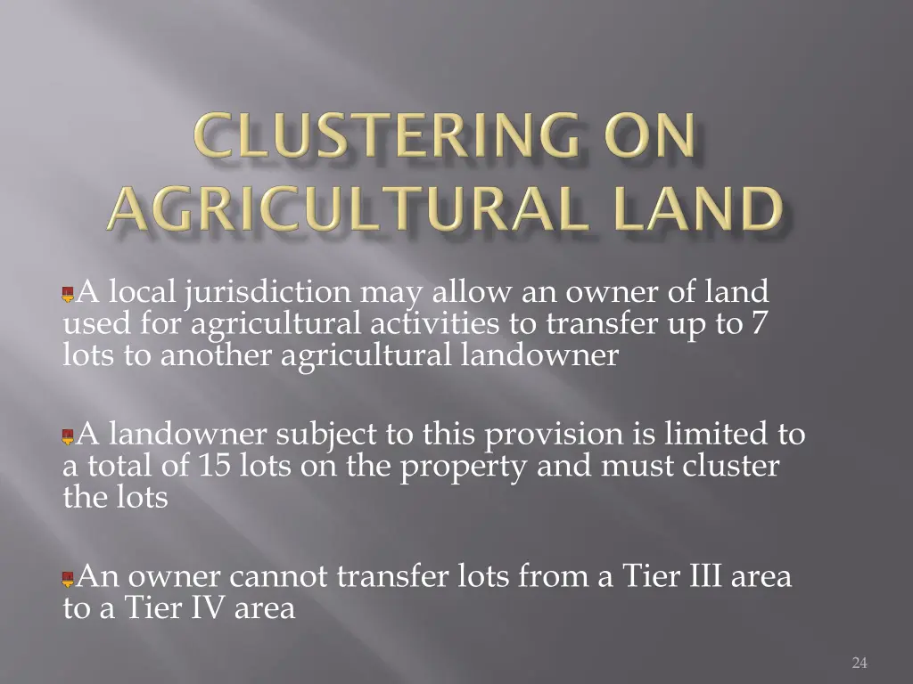 a local jurisdiction may allow an owner of land