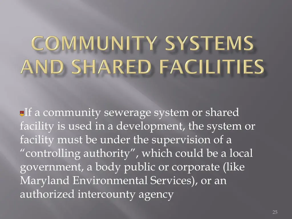 if a community sewerage system or shared facility