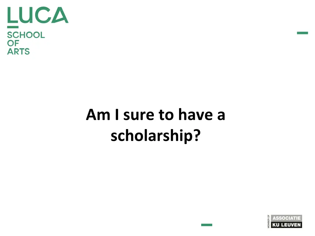 am i sure to have a scholarship