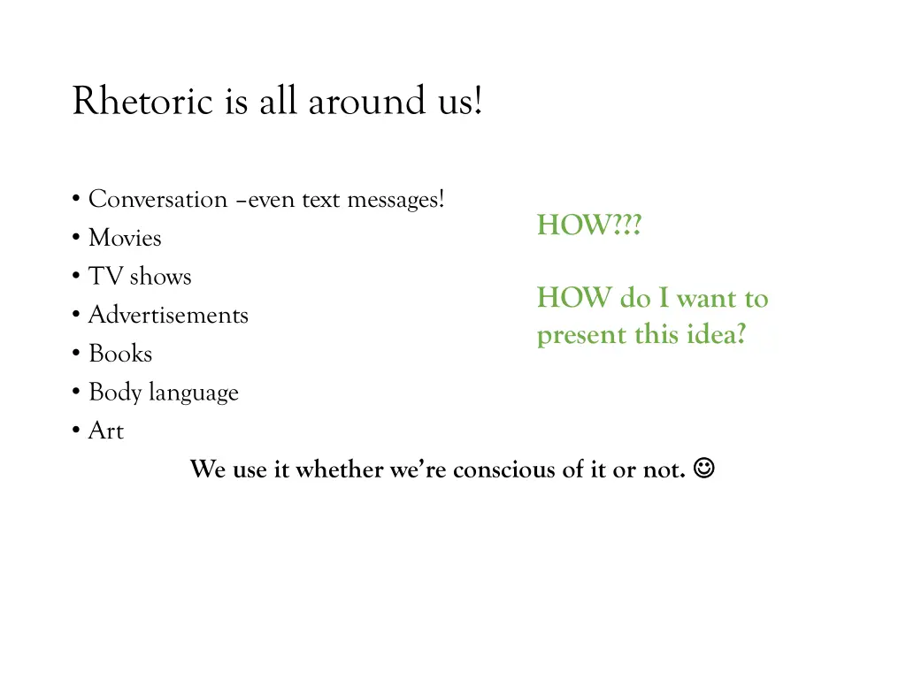 rhetoric is all around us