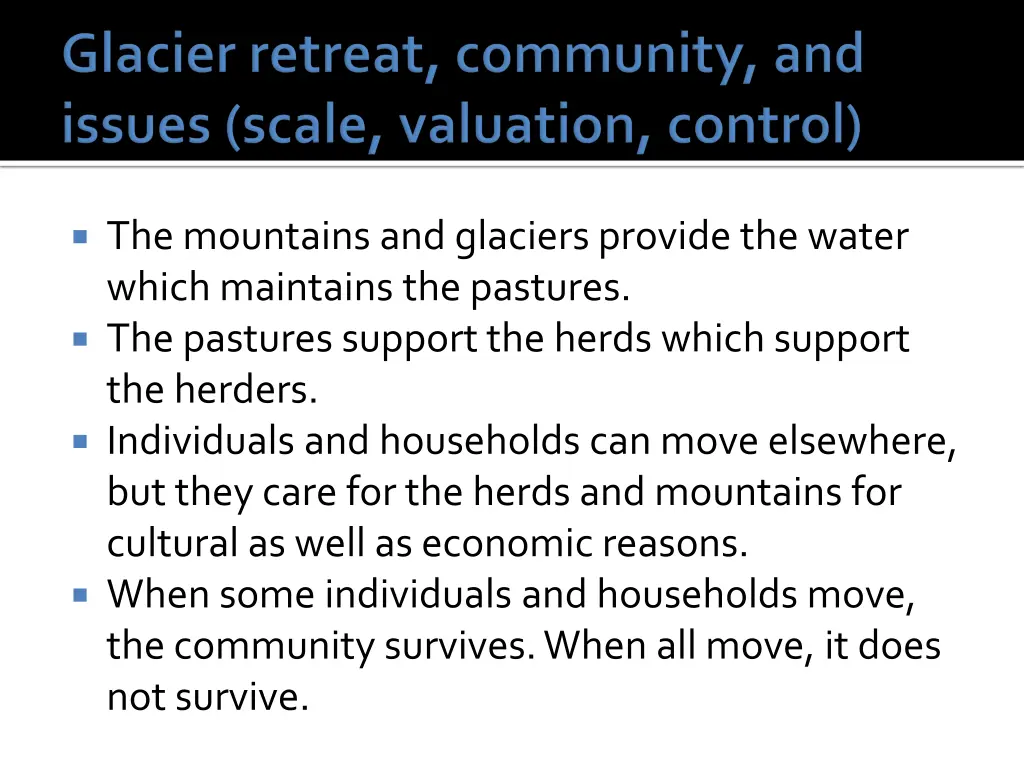 the mountains and glaciers provide the water