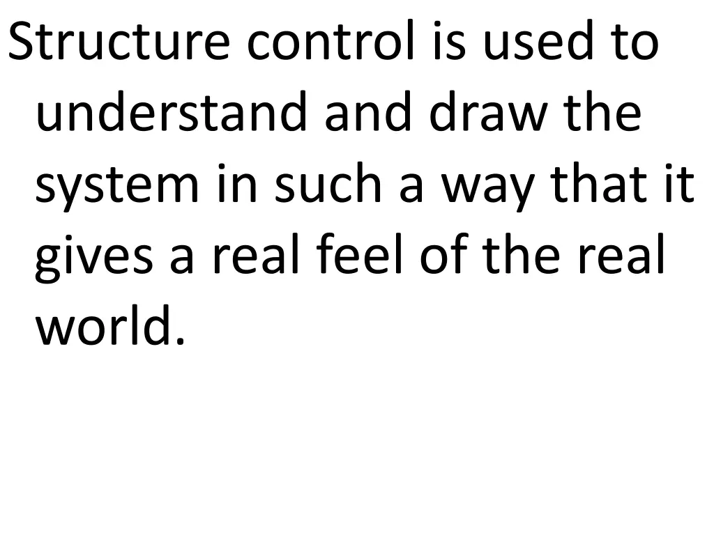 structure control is used to understand and draw