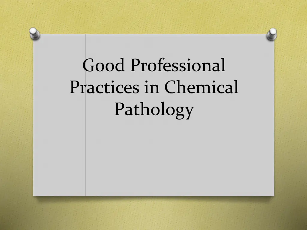 good professional practices in chemical pathology