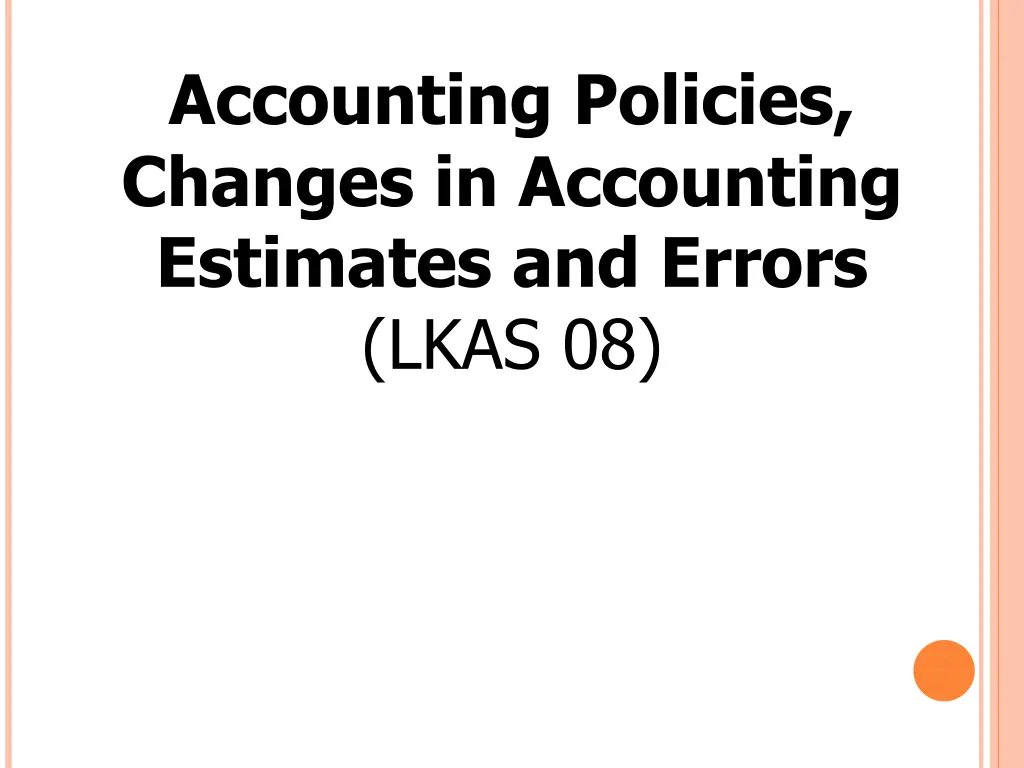 accounting policies changes in accounting 1