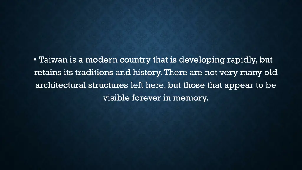 taiwan is a modern country that is developing
