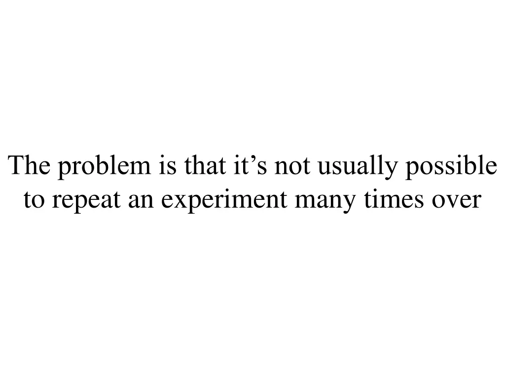 the problem is that it s not usually possible
