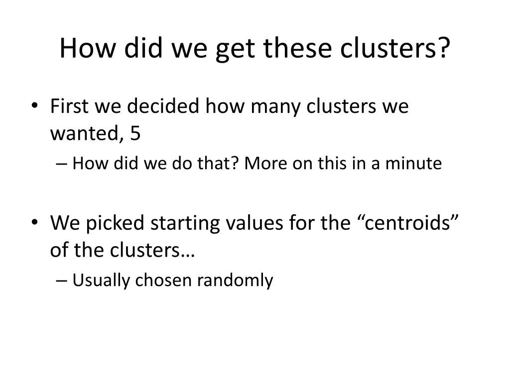 how did we get these clusters